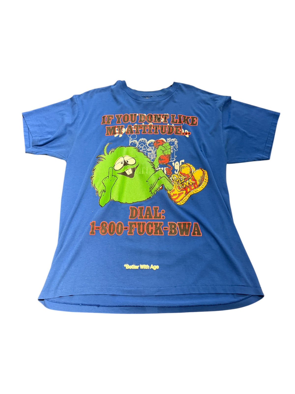Better With Age* "If You Don't Like My Attitude" Blue T-shirt