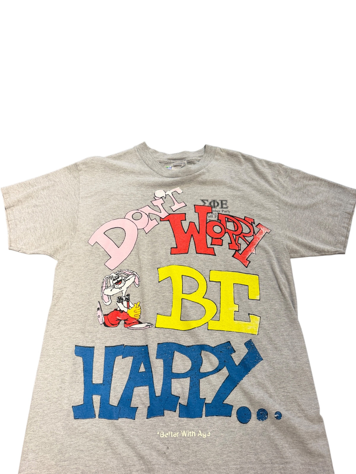 Better with Age* Don't Worry Be Happy Graphic T-shirt