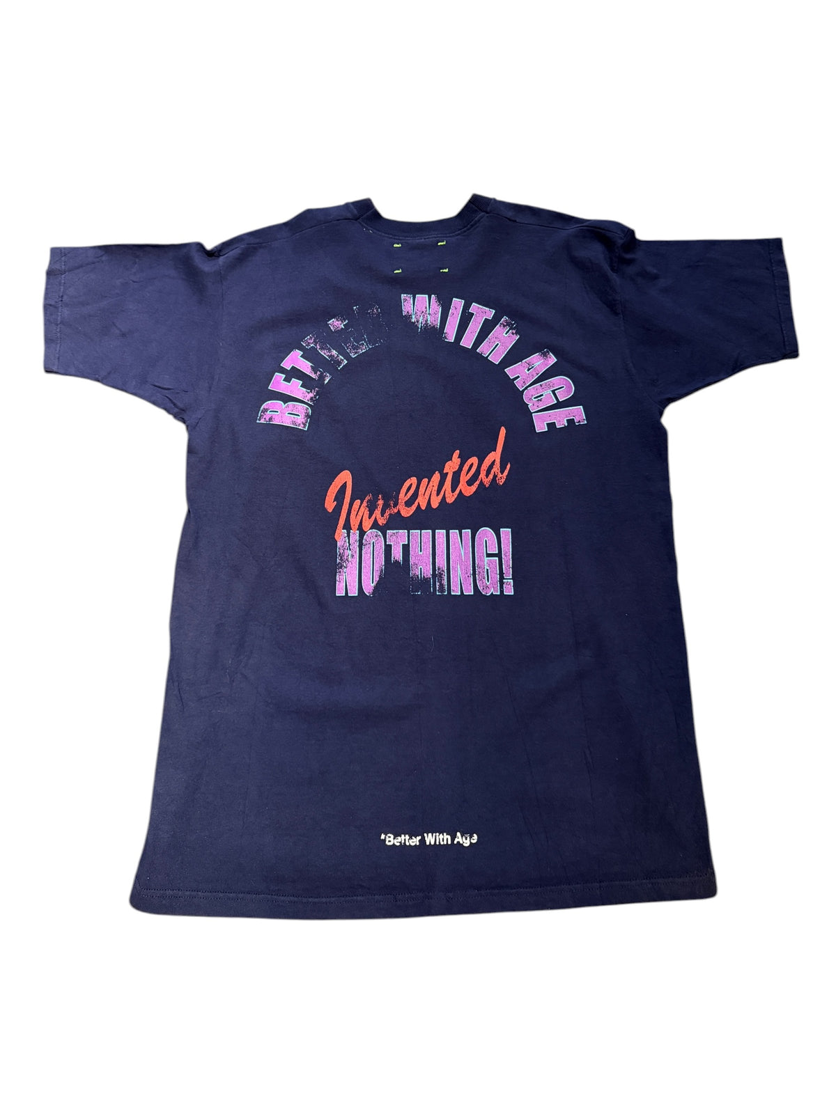 Better With Age* Stand For Nothing T-Shirt